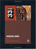 Jethro Tull`s Aqualung (33 1/3)