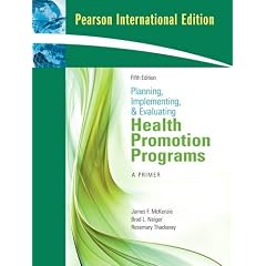 Planning, Implementing, and Evaluating Health Promotion Programs: A Primer
