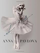 Anna Pavlova: Twentieth Century Ballerina Anna Pavlova: Twentieth Century Ballerina
