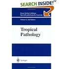Tropical Pathology (Spezielle Pathologische Anatomie) by Dres H.c. Doerr