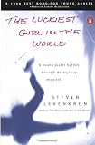 Image of The Luckiest Girl in the World : A Young Skater Battles Her Self-Destructive Impulses