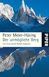 Der unm&ouml;gliche Berg: Cerro Torre und der Mythos Patagonien - Peter Meier-H&uuml;sing