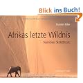 Afrikas letzte Wildnis: Namibias Skelettk�ste
