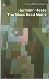 The Glass Bead Game : (Magister Ludi)