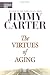 The Virtues of Aging (Library of Contemporary Thought)