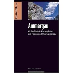 Kletterf�hrer alpin Ammergau: Alpine Ziele & Kletterg�rten um F�ssen und Oberammergau