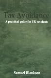 Tax Avoidance A practical guide for UK residents
