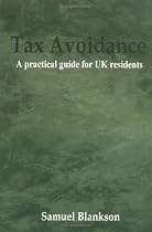 Tax Avoidance A practical guide for UK residents