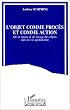 L'Objet comme proc�s et comme action. De  la nature et de l'usage des objets dans la vie quotidienne