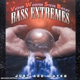 Bass Extremes Just Add Water
