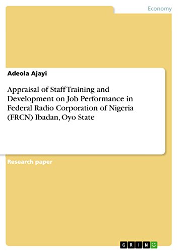 Appraisal of Staff Training and Development on Job Performance in Federal Radio Corporation of Nigeria (FRCN) Ibadan, Oyo State