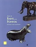 Autour de Barye et de Pompon : Hommage au legs Cruse-Guestier