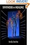 Synthesis in Healing: Subtle Energies and Natural Therapies for Optimal Health
