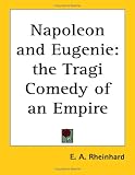Books : Napoleon and Eugenie: The Tragi Comedy of an Empire