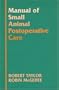 Manual of Small Animal Postoperative Care