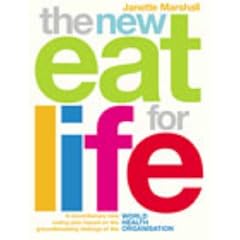 The New Eat For Life: A revolutionary new eating plan based on the groundbreaking findings of the World Health Organisation