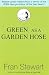 Green As a Garden Hose