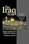 The Iraq War: Hidden Agendas and Babylonian Intrigue: The Regional Impact on Shiites, Kurds, Sunnis and Arabs