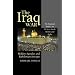 The Iraq War: Hidden Agendas and Babylonian Intrigue: The Regional Impact on Shiites, Kurds, Sunnis and Arabs
