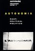 Autonomia: Post-Political Politics (Semiotext(e) / Foreign Agents)