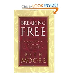 Breaking Free: Making Liberty in Christ a Reality in Life