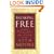 Breaking Free: Making Liberty in Christ a Reality in Life