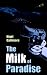 Search : The Milk of Paradise