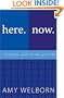 Here. Now. A Catholic Guide to the Good Life.
