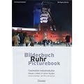 Bilderbuch Ruhrgebiet. Sonderausgabe: Faszination Industriekultur - Neues Leben in alten Buden