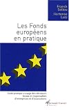 Revue SEFI  / Les Fonds européens en pratique : Guide pratique à usage des décideurs locaux et responsables d'entreprises et d'associations période 2007-2013
