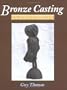 Bronze Casting: A Manual of Techniques (Manual of Techniques S.)