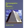 Electromagnetics for Engineers: With Applications to Digital Systems and Electromagnetic Interference by Clayton R. Paul