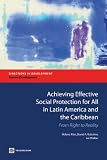 Achieving effective social protection for all in Latin America and the Caribbean : from right to reality