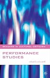 Performance Studies (Readers in Cultural Criticism)