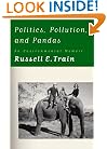 Politics, Pollution, and Pandas: An Environmental Memoir