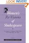 Women's Re-Visions of Shakespeare: On the Responses of Dickinson, Woolf, Rich, H.D., George Eliot, and Others