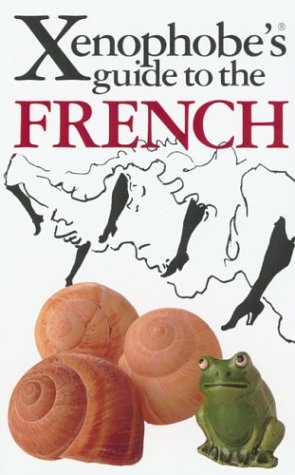 Buy The Xenophobe's Guide to the French: The Xenophobe's Guides Series (Xenophobe's Guides) (Xenophobe's Guides) online at Discounted New and Used prices. Delivered to your door with Off-The-Bookshelf.