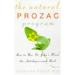 The Natural Prozac Program: How to Use St.John's Wort, the Anti-Depressant Herb