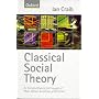 Classical Social Theory: An Introduction to the Thought of Marx, Weber, Durkheim and Simmel