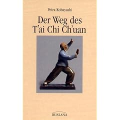 Der Weg des T'ai Chi Ch'uan: Geistiger Hindergrund und taoistische Praktiken: Geistiger Hintergrund und taoistische Praktiken