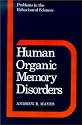 Human Organic Memory Disorders (Problems in the Behavioural Sciences)