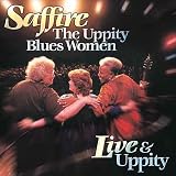 Review Saffire The Uppity Blues Women  / Live and Uppity