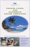 Panama Canal and Caribbean Cruise Companion (A Princess Cruises Companion Book)