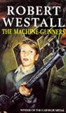 Machine Gunners (033033428X) by Westall, Robert