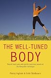 The Well Tuned Body: Banish Back Pain with Gentle Exercises Based on the Alexander Technique