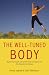 The Well Tuned Body: Banish Back Pain with Gentle Exercises Based on the Alexander Technique