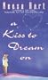 A Kiss to Dream on