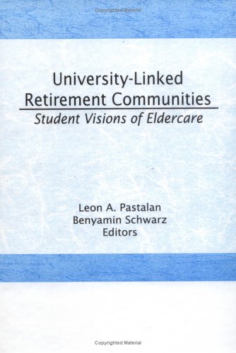 University-Linked Retirement Communities: Student Visions of Eldercare