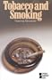 Tobacco & Smoking: Opposing Viewpoints