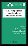 Anti-Angiogenic Functional and Medicinal Foods (Nutraceutical Science and Technology)